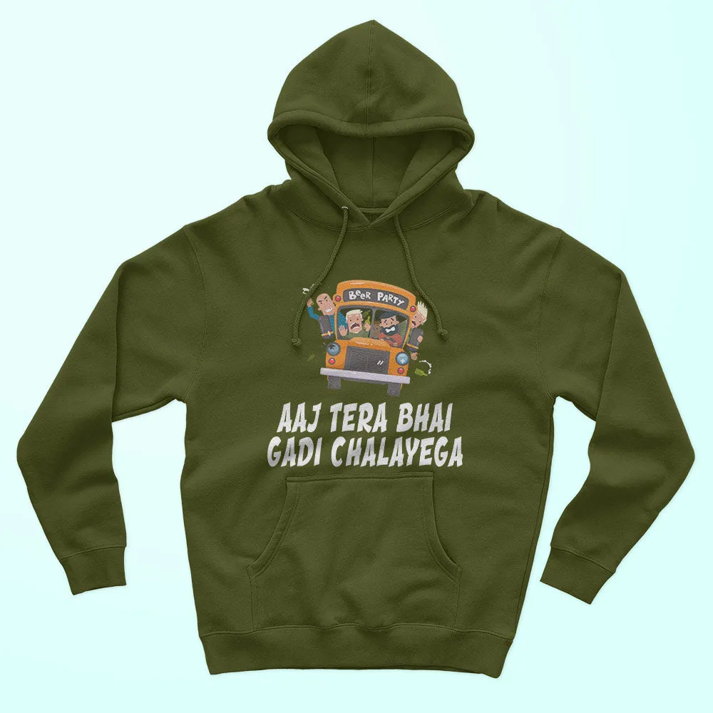 Aaj Tera Bhai Gadi Chalyega Unisex Hoodie