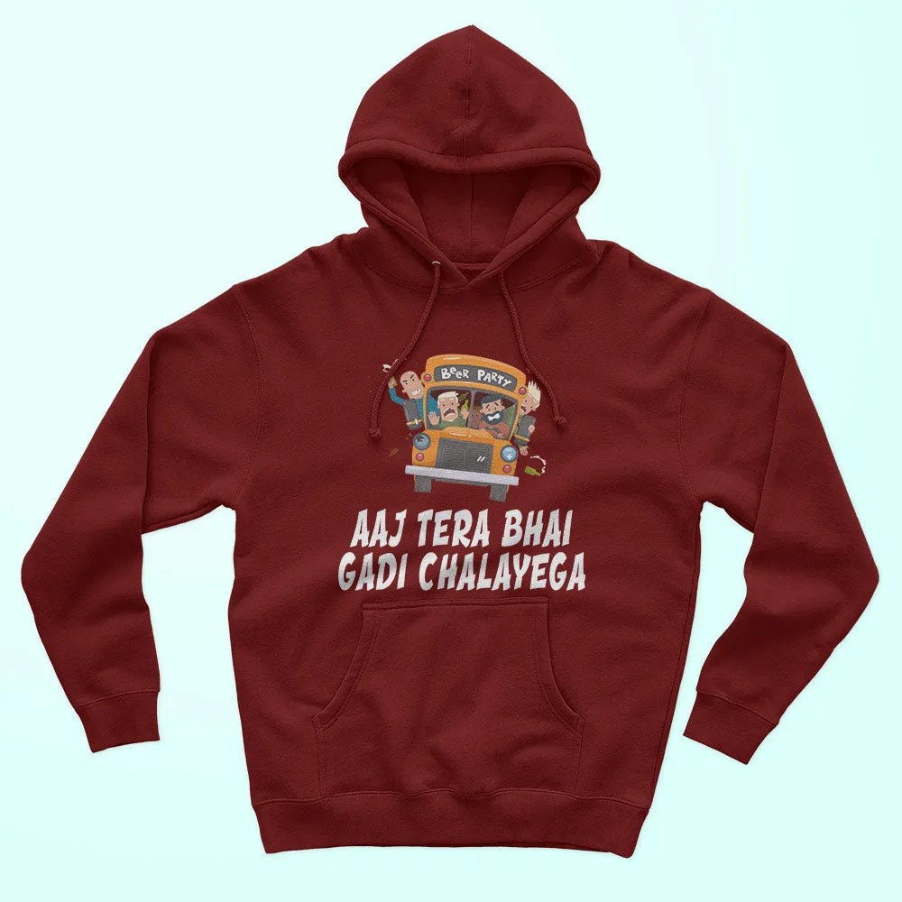 Aaj Tera Bhai Gadi Chalyega Unisex Hoodie